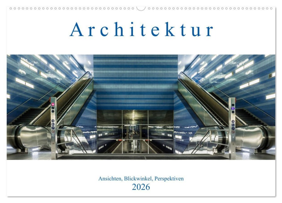 Architektur - Ansichten, Blickwinkel, Perspektiven (Wandkalender 2026 DIN A2 quer), CALVENDO Monatskalender - Armin Eugster