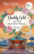 Gladdy Gold und das mysteriöse Skelett: Band 5 - Rita Lakin
