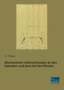 Cover-Bild zum Titel 'Mechanische Untersuchungen an den Gelenken und dem Huf des Pferdes' von 'Fr. Peters'