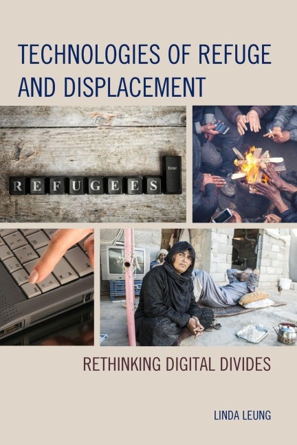Technologies of Refuge and Displacement - Linda Leung