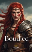 Cover-Bild zum Titel 'Boudica: Königin der Icener (Frauen des Krieges, #1)' von 'History Nerds'
