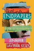 Cover-Bild zum Titel 'Endpapers' von 'Jennifer Savran Kelly'