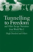 Cover-Bild zum Titel 'Tunnelling to Freedom and Other Escape Narratives from World War I' von 'Hugh Durnford'