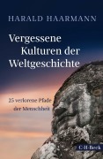 Cover-Bild zum Titel 'Vergessene Kulturen der Weltgeschichte' von 'Harald Haarmann'