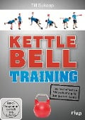 Kettlebell-Training - Till Sukopp