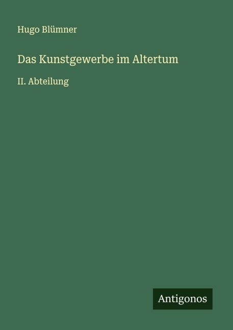 Das Kunstgewerbe im Altertum - Hugo Blümner
