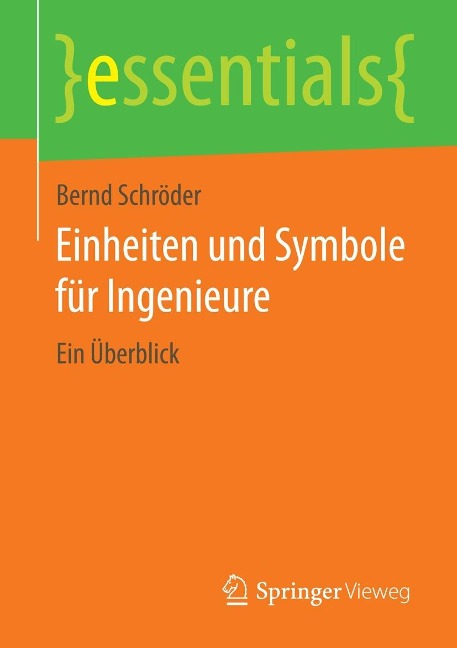 Einheiten und Symbole für Ingenieure - Bernd Schröder