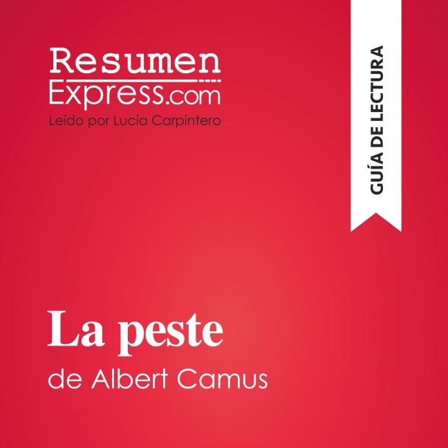 La peste de Albert Camus (Guía de lectura) - Resumenexpress