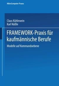 FRAMEWORK-Praxis für kaufmännische Berufe - Claus Kühlewein, Karl Nüßle