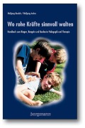 Cover-Bild zum Titel 'Wo rohe Kräfte sinnvoll walten' von 'Wolfgang Beudels, Wolfgang Anders'