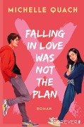 Cover-Bild zum Titel 'Falling in love was not the plan' von 'Michelle Quach'