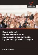 Cover-Bild zum Titel 'Rola udzia¿u spo¿ecze¿stwa w poprawie zarz¿dzania ryzykiem powodziowym' von 'Roberta Nanci'