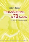  Transsurfing in 78 Tagen