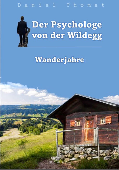 Der Psychologe von der Wildegg - Daniel Thomet