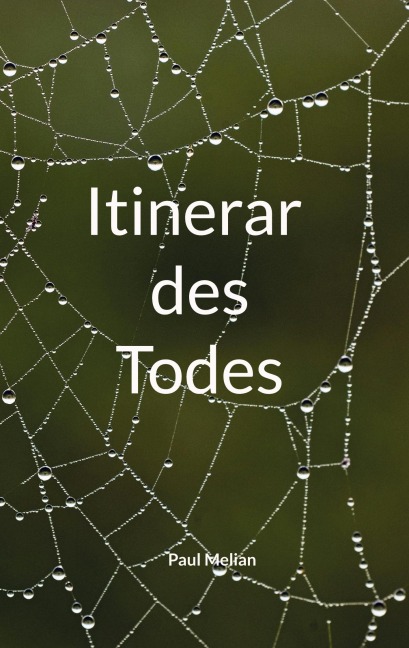 Itinerar des Todes - Paul Melian