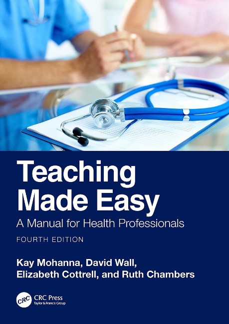 Teaching Made Easy - Kay Mohanna, Elizabeth Cottrell, Ruth Chambers, David Wall