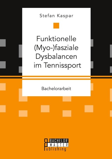 Funktionelle (Myo-)fasziale Dysbalancen im Tennissport - Stefan Kaspar