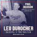 Leo Durocher Lib/E: Baseball's Prodigal Son - Paul Dickson