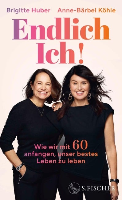 Endlich Ich! - Brigitte Huber, Anne-Bärbel Köhle
