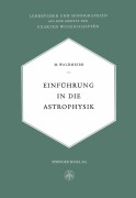 Cover-Bild zum Titel 'Einführung in die Astrophysik' von 'Max Waldemeier'
