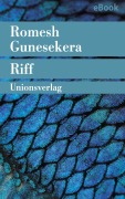 Cover-Bild zum Titel 'Riff' von 'Romesh Gunesekera'