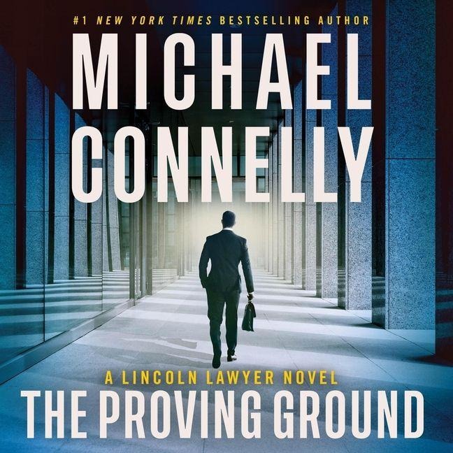 The Proving Ground - Michael Connelly
