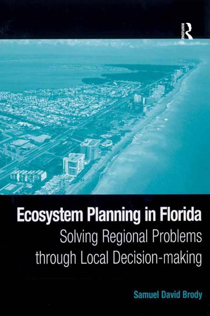 Ecosystem Planning in Florida - Samuel David Brody
