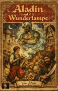 Cover-Bild zum Titel 'Aladin und die Wunderlampe' von 'Tom Klein'