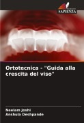 Cover-Bild zum Titel 'Ortotecnica - "Guida alla crescita del viso"' von 'Neelam Joshi, Anshula Deshpande'