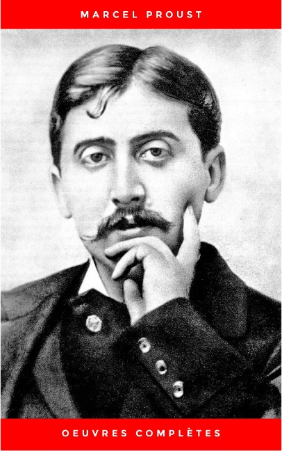 Marcel Proust: Oeuvres Complètes - Marcel Proust