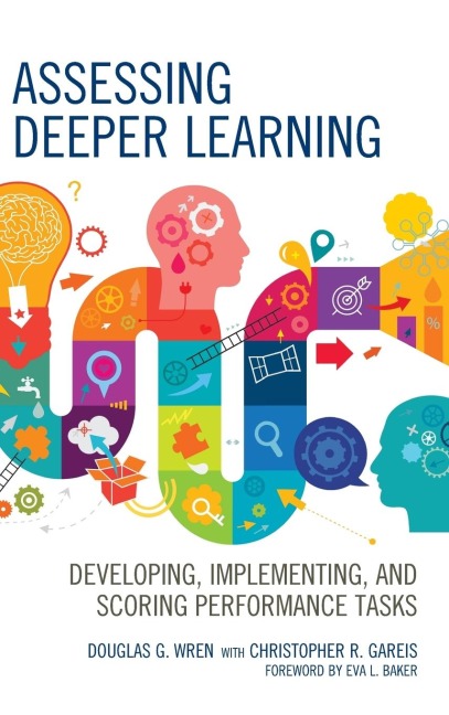 Assessing Deeper Learning - Douglas G. Wren