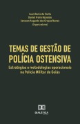 Temas de Gestão de Polícia Ostensiva - Leon Denis da Costa, Daniel Freire Rezende, Janssen Augusto das Graças Nunes