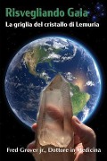 Cover-Bild zum Titel 'Risvegliando Gaia, La griglia del cristallo di Lemuria' von 'Fred L Grover'