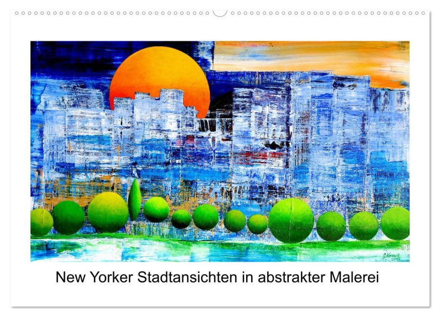 New Yorker Stadtansichten in abstrakter Malerei (Wandkalender 2026 DIN A2 quer), CALVENDO Monatskalender - Gerhard Kraus