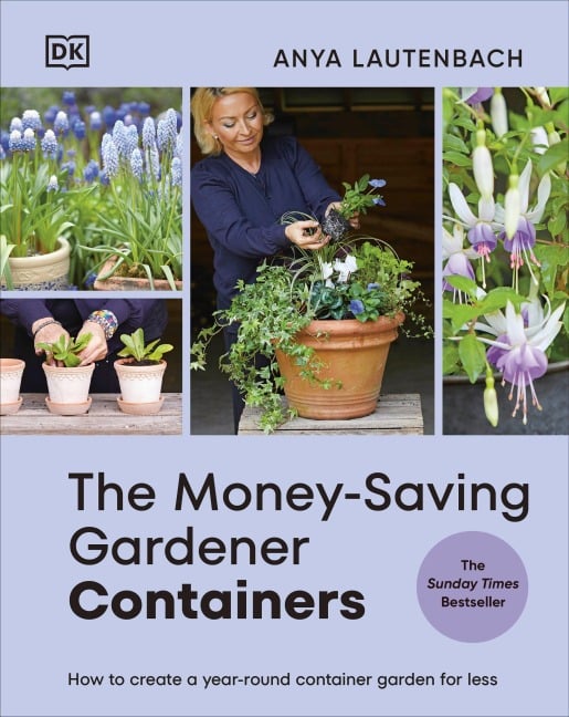 The Money-Saving Gardener Containers - Anya Lautenbach