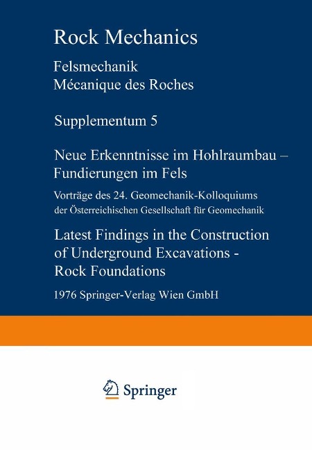 Neue Erkenntnisse im Hohlraumbau - Fundierungen im Fels / Latest Findings in the Construction of Underground Excavations - Rock Foundations - 