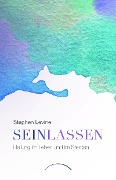 Sein lassen - Stephen Levine