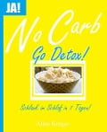 No Carb, go Detox! - Aline Kröger