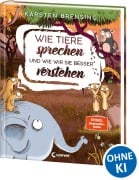 Cover-Bild zum Titel 'Wie Tiere sprechen - und wie wir sie besser verstehen' von 'Karsten Brensing'
