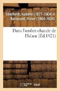 Cover-Bild zum Titel 'Dans l'Ombre Chaude de l'Islam' von 'Isabelle Eberhardt'