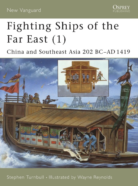 Fighting Ships of the Far East (1) - Stephen Turnbull
