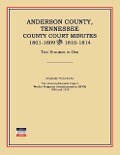 Cover-Bild zum Titel 'Anderson County, Tennessee, County Court Minutes, 1801-1809 and 1810-1814. Two Volumes in One' von 'Works Progress Administration'