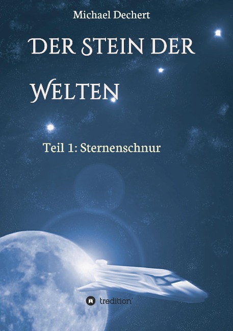 Der Stein der Welten - Michael Dechert