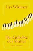 Cover-Bild zum Titel 'Der Geliebte der Mutter' von 'Urs Widmer'