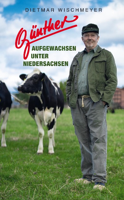 Günther - Aufgewachsen unter Niedersachsen - Dietmar Wischmeyer