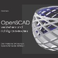 Cover-Bild zum Titel 'OpenSCAD verstehen und richtig anwenden' von 'Alicia Noors'
