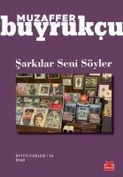 Sarkilar Seni Söyler - Muzaffer Buyrukcu