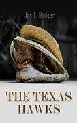 Cover-Bild zum Titel 'The Texas Hawks' von 'Jos E. Badger'