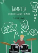 Cover-Bild zum Titel 'Jannick und der Bandwettbewerb' von 'Katrin M. Schwarz'