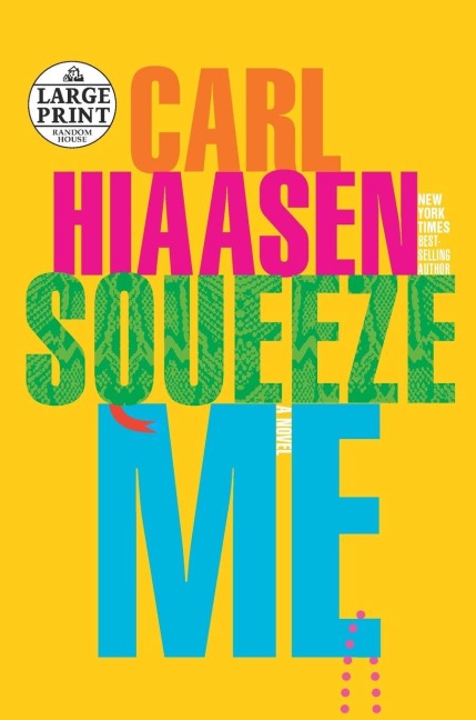 Squeeze Me - Carl Hiaasen